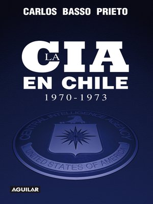 cover image of La CIA en Chile 1970-1973
